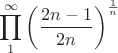$$\prod_{1}^{\infty}\left(\frac{2n-1}{2n}\right)^{\frac{1}{n}}$$