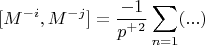 $$[M^{-i},M^{-j}]=\frac{-1}{p^+^2} \sum_{n=1}^{\infinity}(...)$$