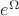 $e^\Omega  $