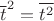 $\overline{t}^2=\overline{t^2}$