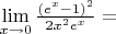 $\lim\limits_{x \to 0} \frac{(e^x-1)^2}{2x^2e^x}=$