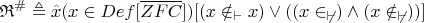 $$
\mathfrak{R}^{\#} \triangleq 
\hat x(
	x\in Def[\overline{ZFC}]
)[
	(x\notin_{\vdash}x)
\vee
	((x\in_{\not\vdash})\wedge(x\notin_{\not\vdash}))
]
$$