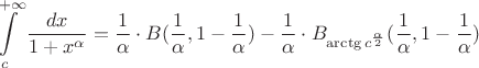 $$ \int\limits_{c}^{+\infty} \frac{dx}{1+x^\alpha} = \frac{1}{\alpha} \cdot B(\frac{1}{\alpha}, 1- \frac{1}{\alpha}) - \frac{1}{\alpha} \cdot B_\arctg c^\frac{\alpha}{2}} (\frac{1}{\alpha}, 1- \frac{1}{\alpha})$$