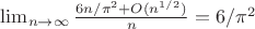 $\lim_{n \to \infty} {\frac {6n/\pi^2+O(n^{1/2})}{n}}=6/\pi^2$