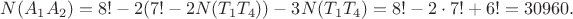 $N(A_1A_2)=8!-2(7!-2N(T_1T_4))-3N(T_1T_4)=8!-2\cdot7!+6!=30960.$