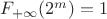 $F_{+ \infty}(2^m) = 1$
