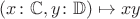 $(x\colon\mathbb C, y\colon\mathbb D)\mapsto xy$