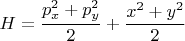 $$
H=\frac{p_x^2+p_y^2}{2}+\frac{x^2+y^2}{2}
$$