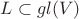 $L \subset gl(V)$ $L \subset gl(V)$