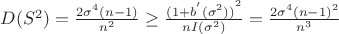 $\[D({S^2}) = \frac{{2{\sigma ^4}(n - 1)}}{{{n^2}}} \ge \frac{{{{(1 + {b^'}({\sigma ^2}))}^2}}}{{nI({\sigma ^2})}} = \frac{{2{\sigma ^4}{{(n - 1)}^2}}}{{{n^3}}}\]$