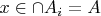 $x \in \cap A_i = A$