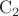 $\mathrm C_2$