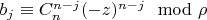 $b_j \equiv C_n^{n-j} (-z)^{n-j} \mod \rho$