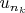 $u_{n_k}$