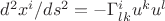 $d^2x^i/ds^2=-\Gamma _{lk}^{i}u^ku^l$