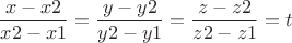 \[
\frac{{x - x2}}
{{x2 - x1}} = \frac{{y - y2}}
{{y2 - y1}} = \frac{{z - z2}}
{{z2 - z1}} = t
\]