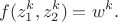$$
f(z_1^k,z_2^k)=w^k.
$$