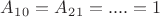 $A_1_0=A_2_1=....=1$