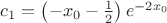 $c_{1}=\left(-x_{0}-\frac{1}{2}\right)e^{-2x_{0}}$