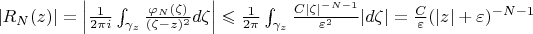 $|R_N(z)|=\left|\frac{1}{2\pi i}\int_{\gamma_z} \frac{\varphi_N(\zeta)}{(\zeta-z)^2} d\zeta\right|\leqslant \frac{1}{2\pi}\int_{\gamma_z}\frac{C|\zeta |^{-N-1}}{\varepsilon^2} |d\zeta|=\frac{C}{\varepsilon}(|z|+\varepsilon)^{-N-1}$