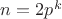$n = 2p^k$
