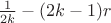 $\frac{1}{2k}-(2k-1)r$