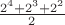 $\frac{2^4+2^3+2^2}{2}$