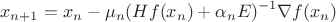 $$ x_{n+1}=x_n-\mu_n(Hf(x_n)+\alpha_n E)^{-1} \nabla f(x_n) $$