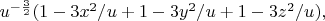 $u^{-\frac {3} {2}} (1 - 3x^2/u + 1 - 3y^2/u + 1 - 3z^2/u),$