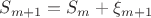 $S_{m+1}=S_m+\xi_{m+1}$