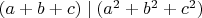 $(a+b+c) \mid (a^2+b^2+c^2)$
