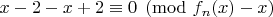 $x-2-x+2\equiv 0 \pmod{f_n(x)-x}$