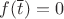 $f(\overline t)=0$