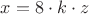 $x=8\cdot k\cdot z$