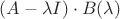 $(A-\lambda I)\cdot B(\lambda)$