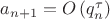 $a_{n+1}=O\left(q^{\tau}_{n}\right)$