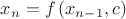 $x_n=f\left(x_{n-1},c\right)$