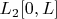 $L_2[0,L]$