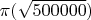 $\pi(\sqrt{500000})$