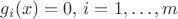 $g_i (x)=0,\, i=1, \dots , m$