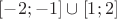 $[-2;-1]\cup[1;2]$