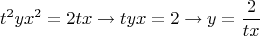$$t^2 yx^2  = 2tx \to tyx = 2 \to y = \frac{2}{{tx}}$
