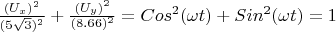 $\frac {(U_x)^2}{(5\sqrt{3})^2}+\frac {(U_y)^2}{(8.66)^2}=Cos^2(\omega t)+Sin^2(\omega t)=1