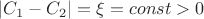 $|C_1-C_2|=\xi=const>0$