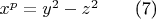 $x^p=y^2-z^2 \qquad$(7)