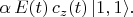 $\alpha\,E(t)\,c_z(t)\,|1,1\rangle.$