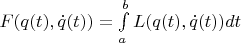 $ F(q (t), \dot q (t)) = \int\limits_a^b L(q(t), \dot q(t)) dt$