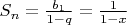 $S_n=\frac{b_1}{1-q}=\frac{1}{1-x}$