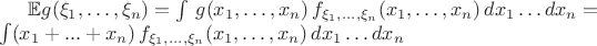 $\mathbb{E}g(\xi_1,\dots,\xi_n)=\int\,g(x_1,\dots,x_n)\,f_{\xi_1,...,\xi_n}(x_1,\dots,x_n)\,dx_1\dots dx_n = \\ \int(x_1 + ... + x_n)\,f_{\xi_1,...,\xi_n}(x_1,\dots,x_n)\,dx_1\dots dx_n$