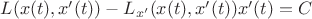 $L(x(t), x'(t)) - L_{x'}(x(t), x'(t))x'(t) = C$